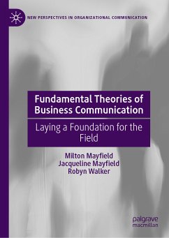 Fundamental Theories of Business Communication (eBook, PDF) - Mayfield, Milton; Mayfield, Jacqueline; Walker, Robyn