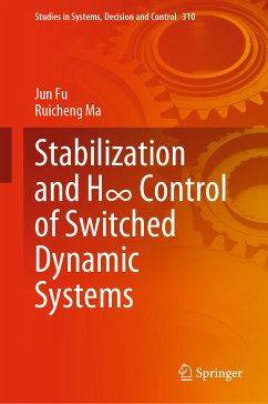 Stabilization and H∞ Control of Switched Dynamic Systems (eBook, PDF) - Fu, Jun; Ma, Ruicheng