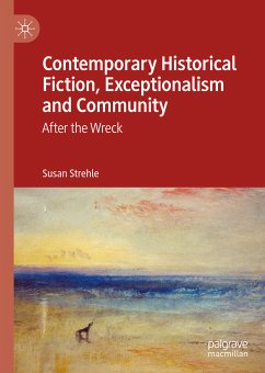 Contemporary Historical Fiction, Exceptionalism and Community (eBook, PDF) - Strehle, Susan