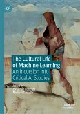 The Cultural Life of Machine Learning (eBook, PDF)