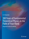 100 Years of Fundamental Theoretical Physics in the Palm of Your Hand (eBook, PDF)