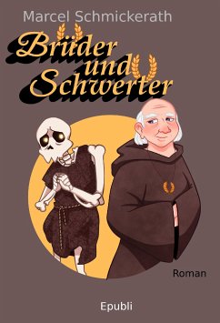 Brüder und Schwerter (eBook, ePUB) - Schmickerath, Marcel