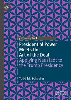 Presidential Power Meets the Art of the Deal (eBook, PDF) - Schaefer, Todd M.