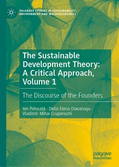 The Sustainable Development Theory: A Critical Approach, Volume 1 (eBook, PDF) - Pohoață, Ion; Diaconaşu, Delia Elena; Crupenschi, Vladimir Mihai