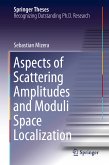 Aspects of Scattering Amplitudes and Moduli Space Localization (eBook, PDF)