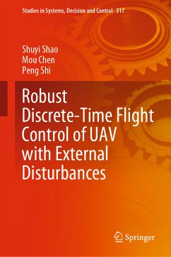 Robust Discrete-Time Flight Control of UAV with External Disturbances (eBook, PDF) - Shao, Shuyi; Chen, Mou; Shi, Peng