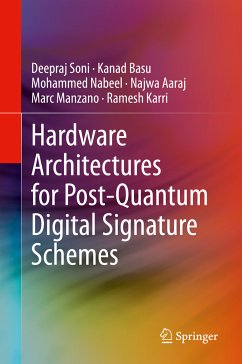Hardware Architectures for Post-Quantum Digital Signature Schemes (eBook, PDF) - Soni, Deepraj; Basu, Kanad; Nabeel, Mohammed; Aaraj, Najwa; Manzano, Marc; Karri, Ramesh
