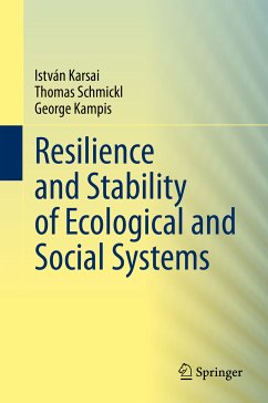 Resilience and Stability of Ecological and Social Systems (eBook, PDF) - Karsai, István; Schmickl, Thomas; Kampis, George