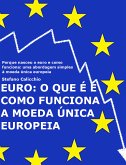 EURO: o que é e como funciona a moeda única europeia (eBook, ePUB)