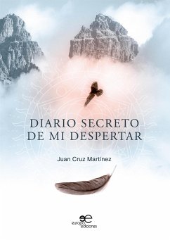 Diario secreto de mi despertar (eBook, ePUB) - Cruz Martínez Sáenz, Juan