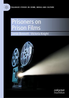 Prisoners on Prison Films (eBook, PDF) - Bennett, Jamie; Knight, Victoria