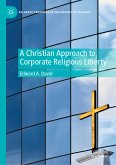 A Christian Approach to Corporate Religious Liberty (eBook, PDF)