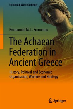The Achaean Federation in Ancient Greece (eBook, PDF) - Economou, Emmanouil M. L.
