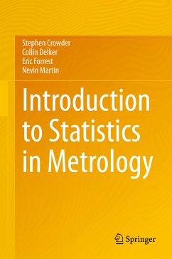 Introduction to Statistics in Metrology (eBook, PDF) - Crowder, Stephen; Delker, Collin; Forrest, Eric; Martin, Nevin