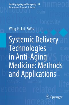 Systemic Delivery Technologies in Anti-Aging Medicine: Methods and Applications (eBook, PDF)