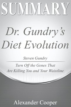 Summary of Dr. Gundry's Diet Evolution (eBook, ePUB) - Cooper, Alexander