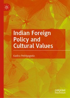Indian Foreign Policy and Cultural Values (eBook, PDF) - Pethiyagoda, Kadira