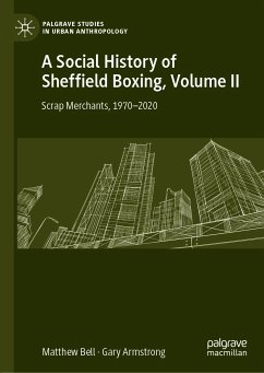 A Social History of Sheffield Boxing, Volume II (eBook, PDF) - Bell, Matthew; Armstrong, Gary