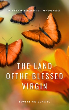 The Land of The Blessed Virgin (eBook, ePUB) - Somerset Maugham, William