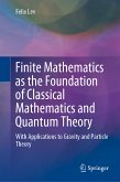 Finite Mathematics as the Foundation of Classical Mathematics and Quantum Theory (eBook, PDF)