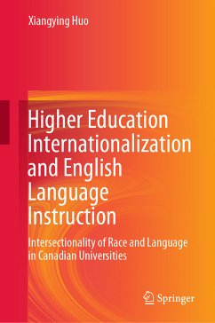 Higher Education Internationalization and English Language Instruction (eBook, PDF) - Huo, Xiangying