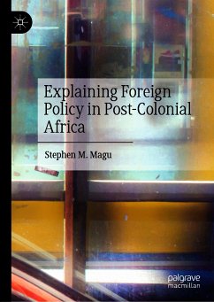 Explaining Foreign Policy in Post-Colonial Africa (eBook, PDF) - Magu, Stephen M.