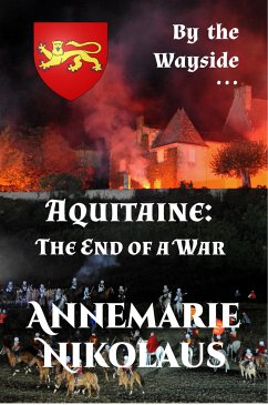 Aquitaine: The End of a War (eBook, ePUB) - Nikolaus, Annemarie