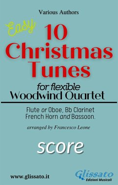 10 Christmas Tunes - Flex Woodwind Quartet (score) (fixed-layout eBook, ePUB) - Adam, Adolphe; Christmas Carol, Traditional; H. Redner, Lewis; Henry Hopkins Jr., John; Russell Hanby, Benjamin