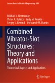 Combined Vibrator-Slot Structures: Theory and Applications (eBook, PDF)