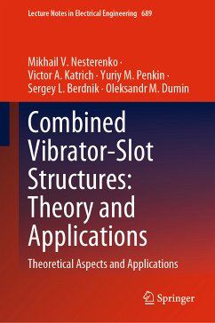 Combined Vibrator-Slot Structures: Theory and Applications (eBook, PDF) - Nesterenko, Mikhail V.; Katrich, Victor A.; Penkin, Yuriy M.; Berdnik, Sergey L.; Dumin, Oleksandr M.