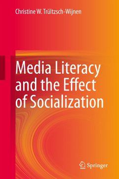 Media Literacy and the Effect of Socialization (eBook, PDF) - Trültzsch-Wijnen, Christine W.
