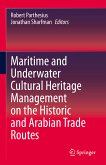 Maritime and Underwater Cultural Heritage Management on the Historic and Arabian Trade Routes (eBook, PDF)