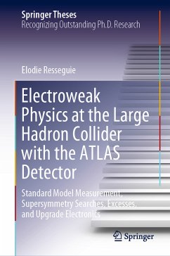 Electroweak Physics at the Large Hadron Collider with the ATLAS Detector (eBook, PDF) - Resseguie, Elodie