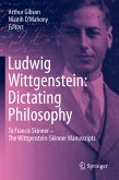 Ludwig Wittgenstein: Dictating Philosophy (eBook, PDF)