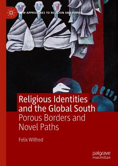 Religious Identities and the Global South (eBook, PDF) - Wilfred, Felix