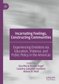 Incarnating Feelings, Constructing Communities (eBook, PDF)