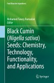 Black cumin (Nigella sativa) seeds: Chemistry, Technology, Functionality, and Applications (eBook, PDF)