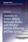 Chemistry in Action: Making Molecular Movies with Ultrafast Electron Diffraction and Data Science (eBook, PDF)