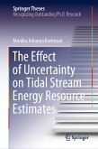 The Effect of Uncertainty on Tidal Stream Energy Resource Estimates (eBook, PDF)
