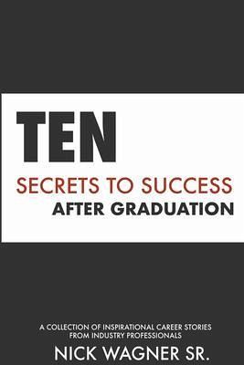 Ten Secrets to Success After Graduation (eBook, ePUB)
