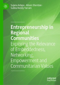 Entrepreneurship in Regional Communities (eBook, PDF) - Adapa, Sujana; Sheridan, Alison; Yarram, Subba Reddy