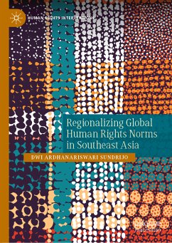 Regionalizing Global Human Rights Norms in Southeast Asia (eBook, PDF) - Sundrijo, Dwi Ardhanariswari