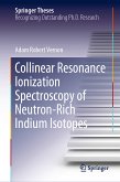 Collinear Resonance Ionization Spectroscopy of Neutron-Rich Indium Isotopes (eBook, PDF)