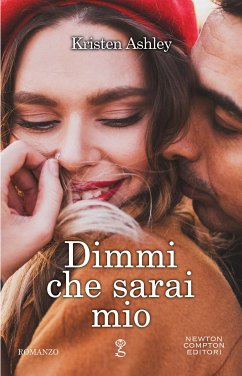 Dimmi che sarai mio (eBook, ePUB) - Ashley, Kristen