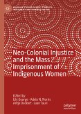 Neo-Colonial Injustice and the Mass Imprisonment of Indigenous Women (eBook, PDF)