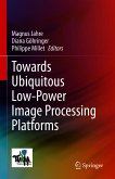 Towards Ubiquitous Low-power Image Processing Platforms (eBook, PDF)