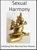 Sexual Harmony - Satisfying Your Man And Your Woman (eBook, ePUB)