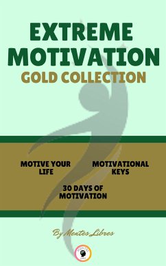 Motive your life - 30 days of motivation - motivational keys (3 books) (eBook, ePUB) - LIBRES, MENTES