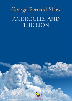 Androcles and the Lion (eBook, ePUB) - Bernard Shaw, George