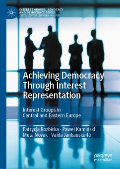 Achieving Democracy Through Interest Representation (eBook, PDF) - Rozbicka, Patrycja; Kamiński, Paweł; Novak, Meta; Jankauskaitė, Vaida